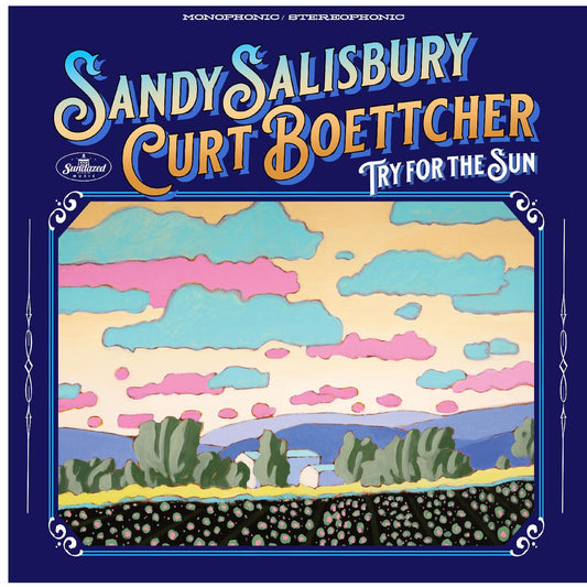 Salisbury, Sandy & Curt Boettcher - Try For The Sun | - ROCK *NEW*