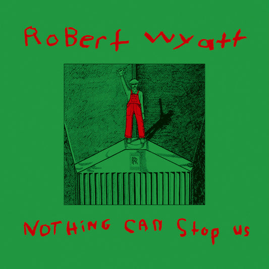 Wyatt, Robert - Nothing Can Stop Us | - ROCK *NEW*