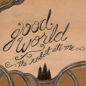 Robot Ate Me, The - Good World (CD) | Mint Mint - ROCK *NEW*