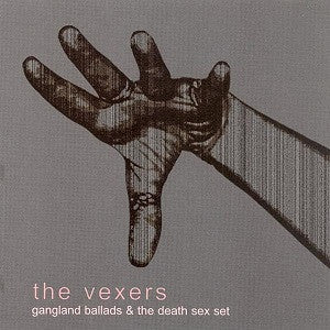 Vexers, The - Gangland Ballads & the Death Sex Set (CD) | Mint (M) Mint (M) - ROCK *NEW*