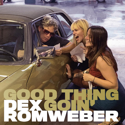 Romweber, Dex - Good Thing Goin' | - ROCK *NEW*