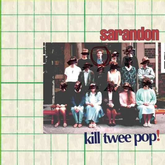 Sarandon - Kill Twee Pop! - 10" | - ROCK *NEW*