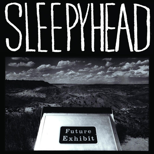 Sleepyhead - Future Exhibit Goes Here | - ROCK *NEW*