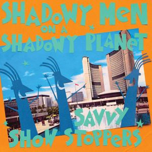 Shadowy Men On A Shadowy Planet - Savvy Show Stoppers (CD) | Mint Mint - ROCK *NEW*