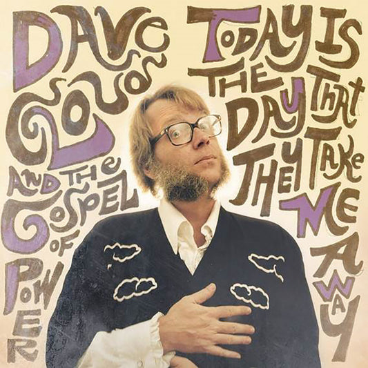 Cloud, Dave and The Gospel of Power - Today Is The Day That They Take Me Away (CD) | - ROCK *NEW*
