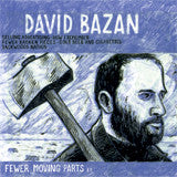 Bazan, David - Fewer Moving Parts (CD) | - ROCK *NEW*