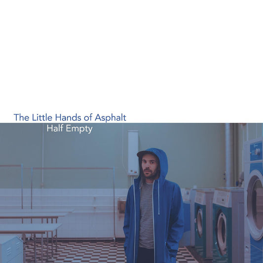 Little Hands Of Aspahlt - Half Empty | - ROCK *NEW*