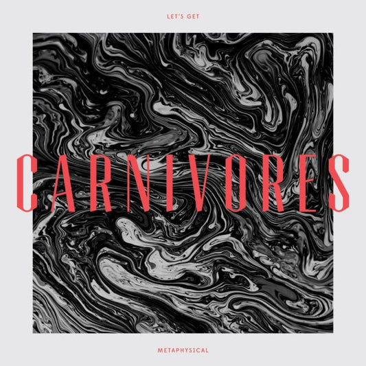 Carnivores - Let's Get Metaphysical | - ROCK *NEW*