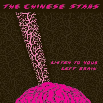 Chinese Stars, The - Listen To Your Left Brain (Vinyl) | - ROCK *NEW*