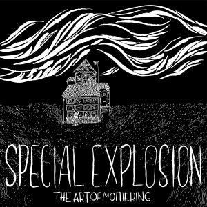 Special Explosion - The Art Of Mothering (COLOR VINYL) (Vinyl) | - ROCK *NEW*