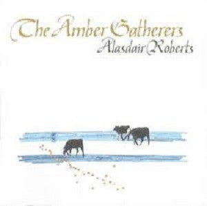 Roberts, Alasdair - The Amber Gatherers (CD) | Mint Mint - ROCK *NEW*