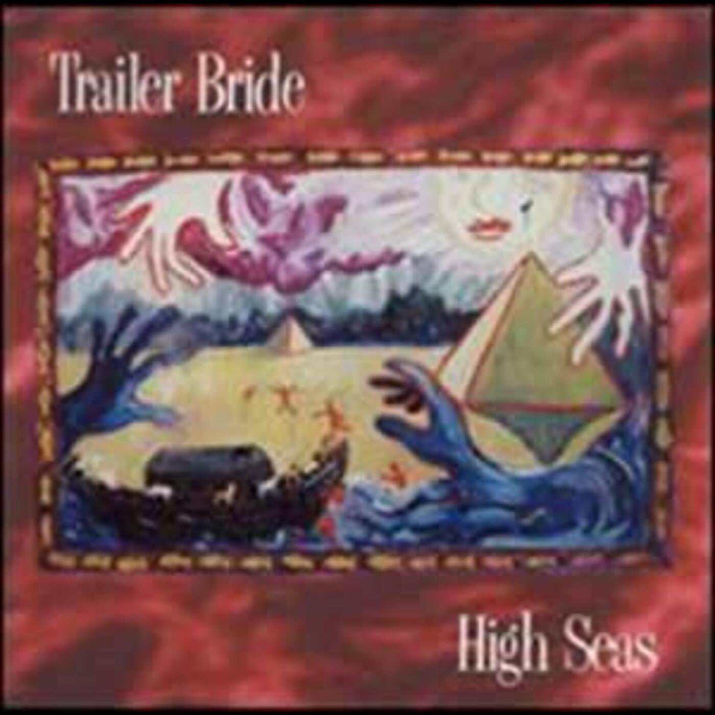 Trailer Bride - High Seas (CD) | - ROCK *NEW*