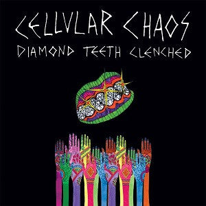 Cellular Chaos - Diamond Teeth Clenched (CD) | Mint Mint - ROCK *NEW*