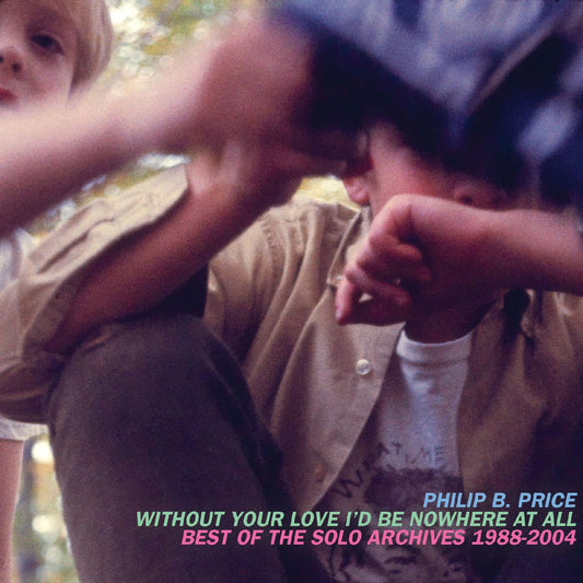 Price, Philip B. - Without Your Love I'd Be Nowhere At All (CD) | Mint Mint - ROCK *NEW*