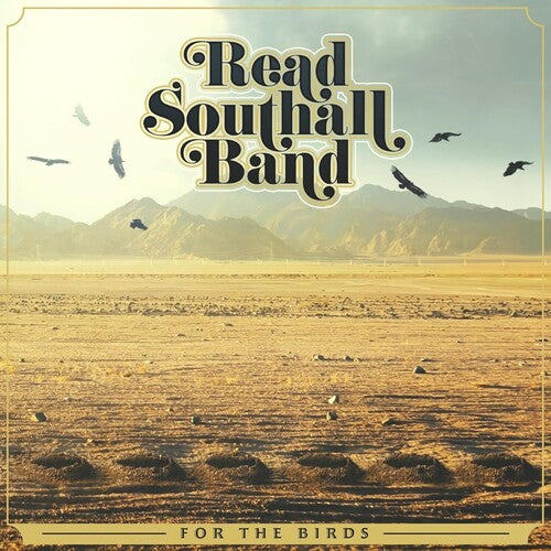READ SOUTHALL BAND - FOR THE BIRDS (VINYL LP) | NEW Mint (M) Mint (M) - ROCK *NEW*