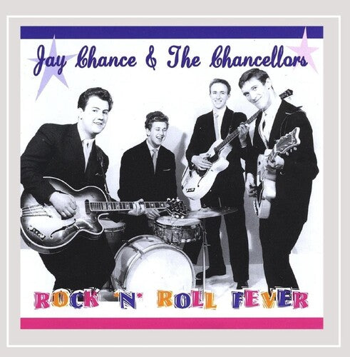 Jay Chance and the Chancellors - (PRESALE 12/11/26) Rock 'n' Roll Fever (CD) | NEW - ROCK *NEW*