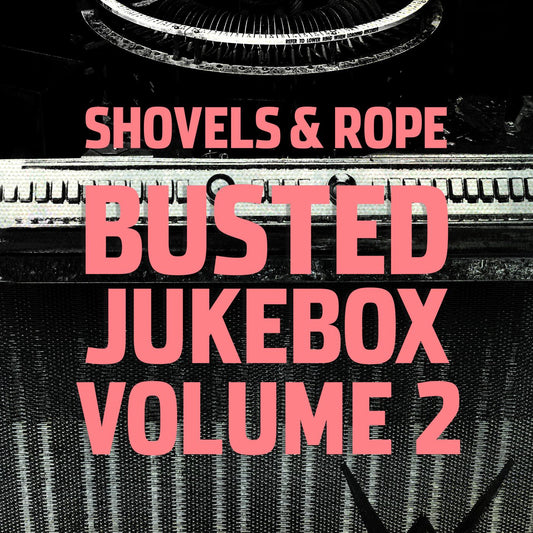 Shovels & Rope - Busted Jukebox Volume 2 (CD) | Mint Mint - ROCK *NEW*