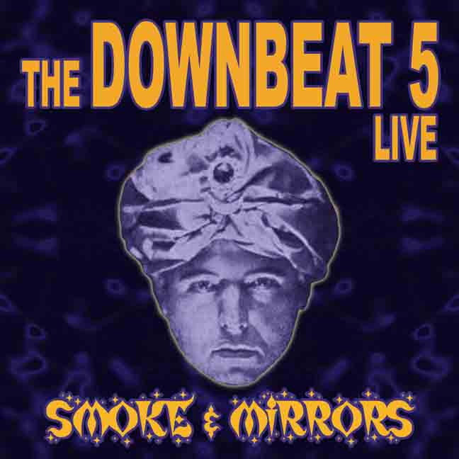 Downbeat 5, The - Smoke & Mirrors (CD) | - ROCK *NEW*