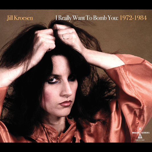 Kroesen, Jill - I Really Want To Bomb You: 1972 - 1984 (CLEAR ORANGE VINYL) | - ROCK *NEW*