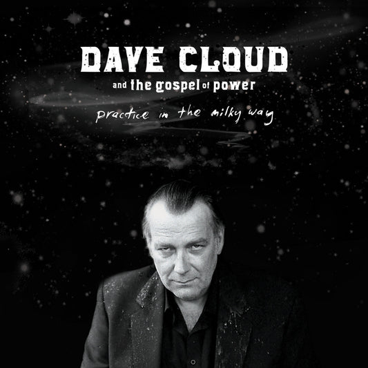 Cloud, Dave and The Gospel of Power - Practice In The Milky Way (CD) | - ROCK *NEW*