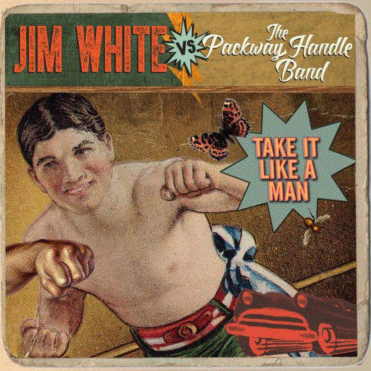Jim White vs. The Packway Handle Band - Take It Like A Man | - ROCK *NEW*