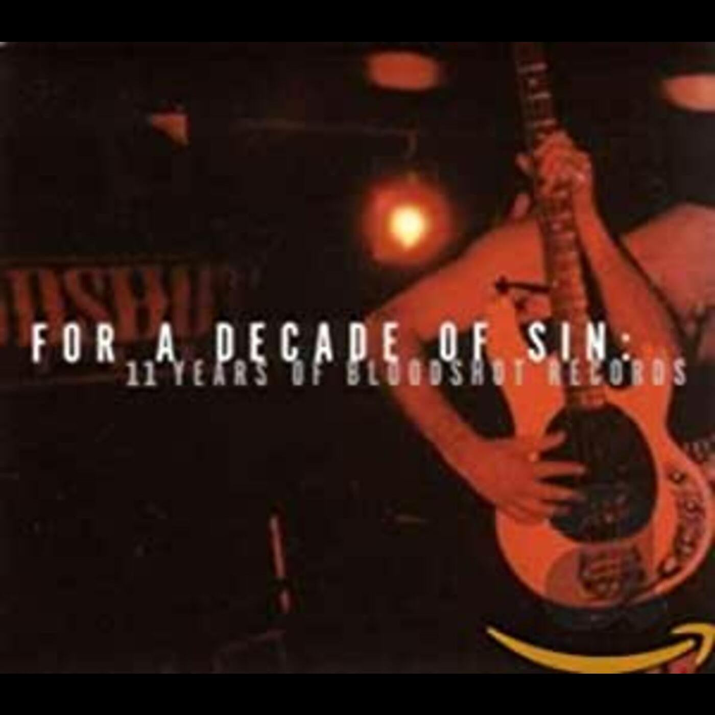 Various Artists - For A Decade Of Sin: 11 Years Of Bloodshot Records (CD) | - ROCK *NEW*