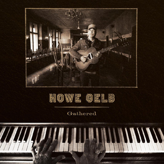 Gelb, Howe - Gathered | - ROCK *NEW*