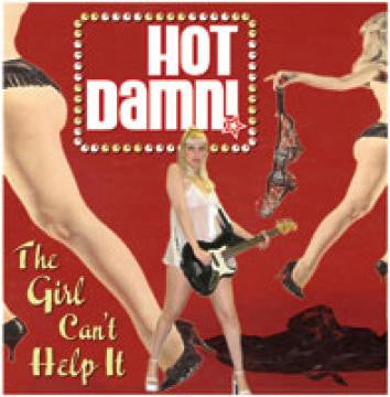Hot Damn! - Girl Can't Help It, The (CD) | - ROCK *NEW*