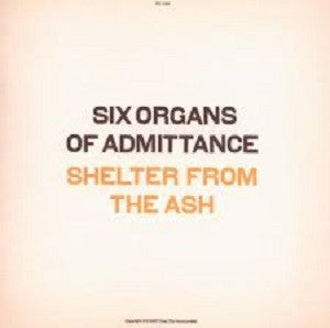 Six Organs of Admittance - Shelter From the Ash (CD) | Mint Mint - ROCK *NEW*