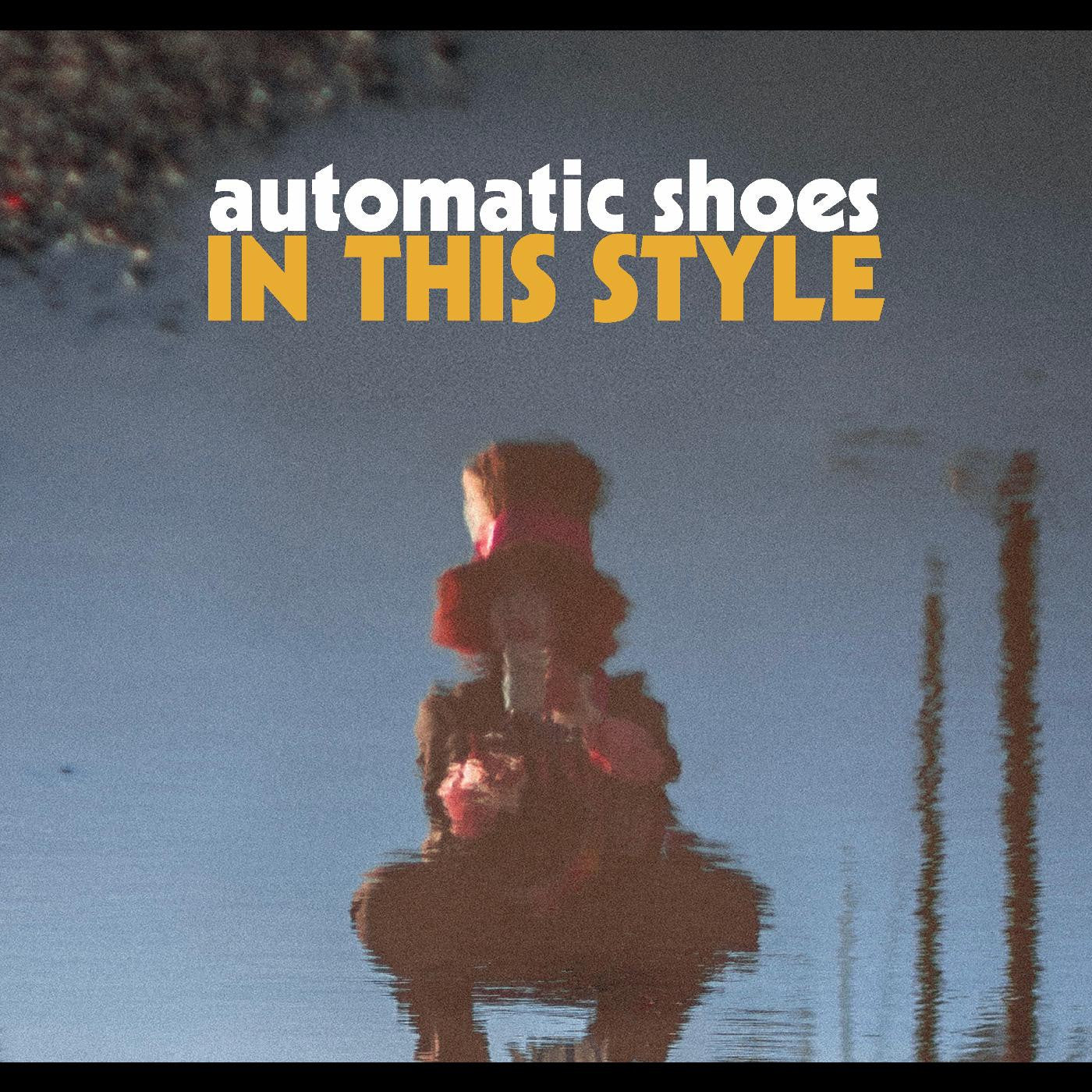 Automatic Shoes - In This Style (CD) | - ROCK *NEW*