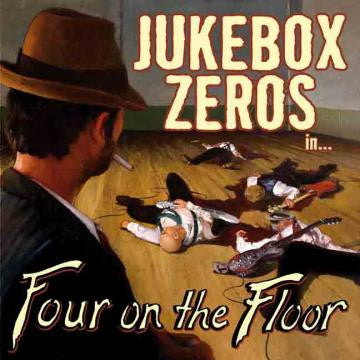 Jukebox Zeros - Four on the Floor (CD) | - ROCK *NEW*