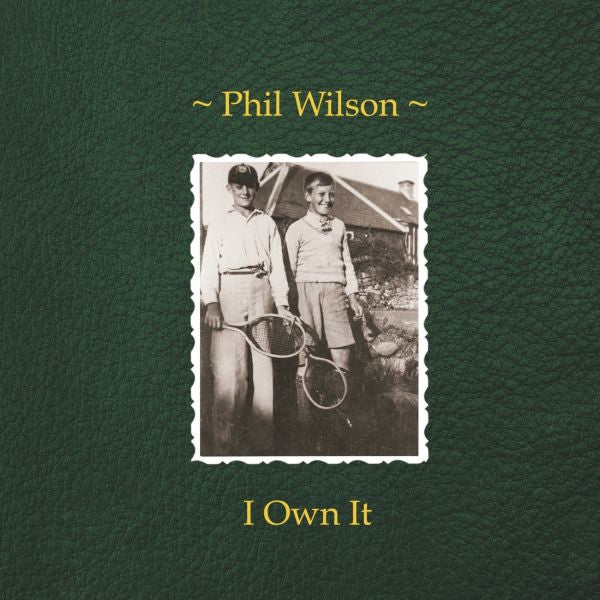 Wilson, Phil - I Own It - 7" | - ROCK *NEW*