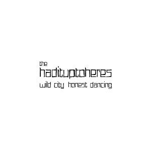 Hadituptoheres, The - Wild City, Honest Dancing | - ROCK *NEW*