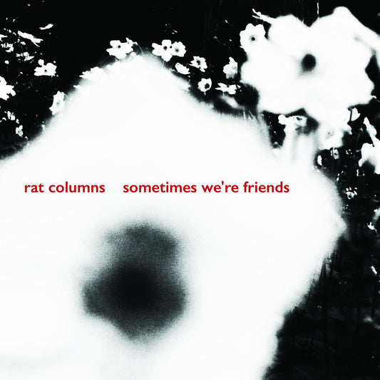 Rat Columns - Sometimes We're Friends | - ROCK *NEW*