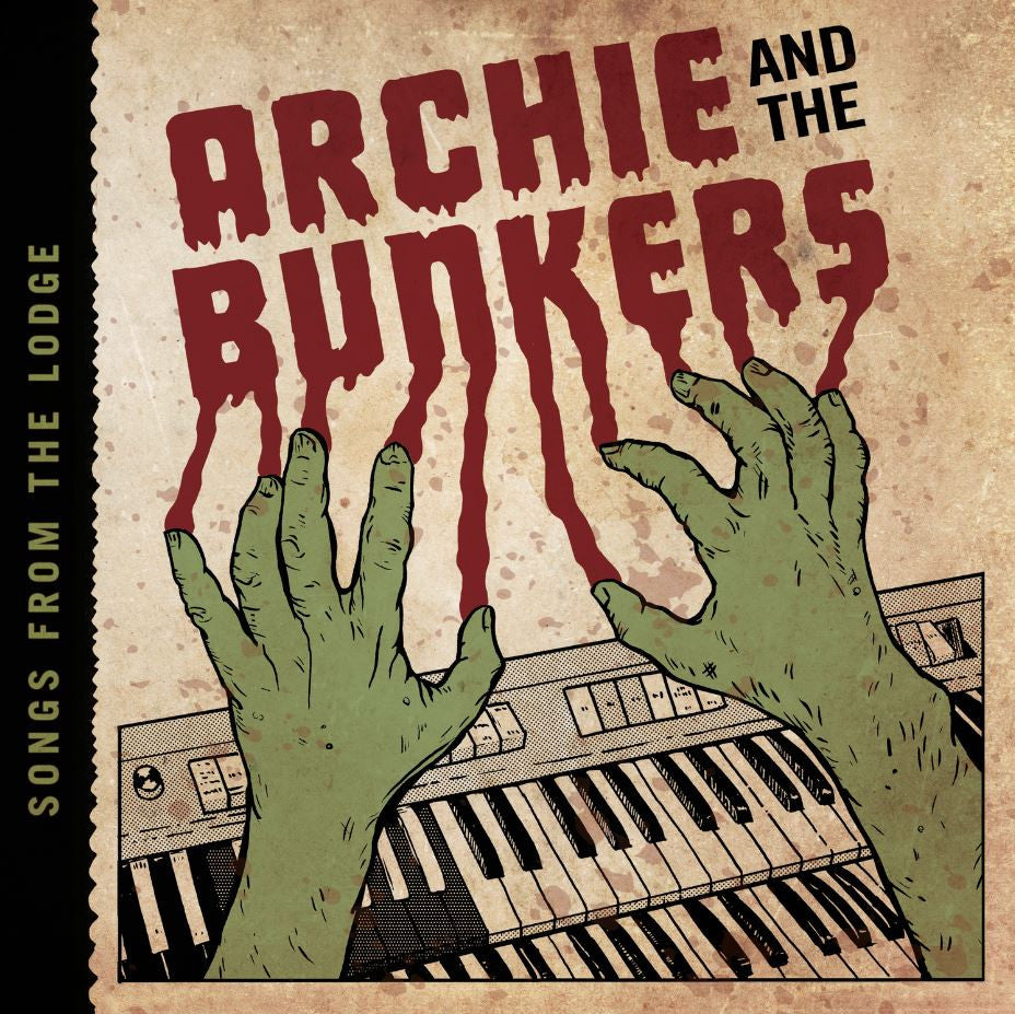Archie and the Bunkers - Songs From The Lodge | - ROCK *NEW*