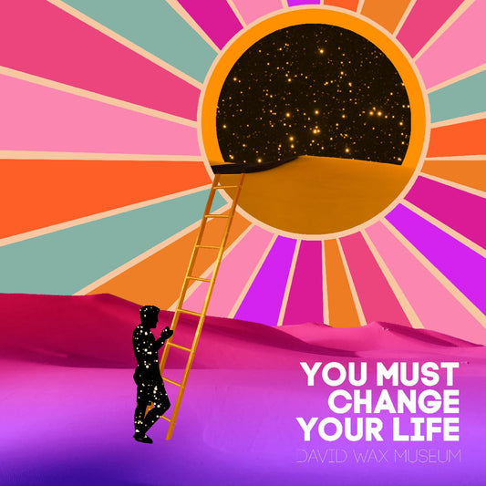 David Wax Museum - You Must Change Your Life | - ROCK *NEW*
