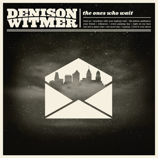 Witmer, Denison - The Ones Who Wait (Vinyl) | - ROCK *NEW*