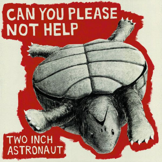 Two Inch Astronaut - Can You Please Not Help | - ROCK *NEW*