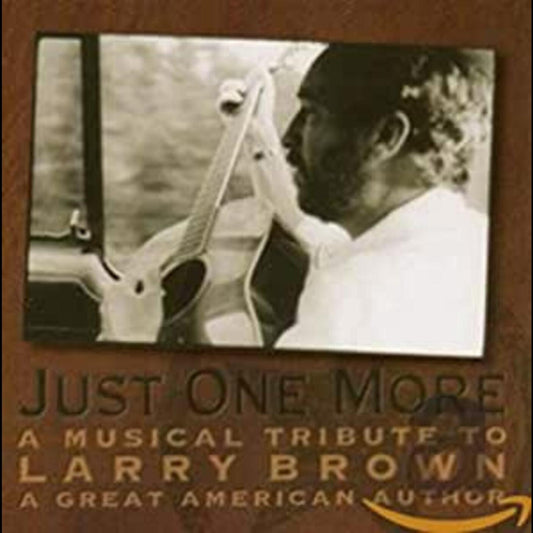 Various Artists - Just One More: Musical Tribute Larry Brown (CD) | - ROCK *NEW*