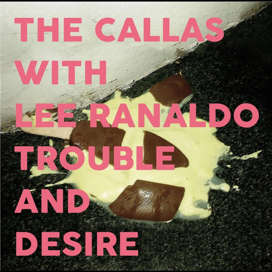 Callas, The with Lee Ranaldo - Trouble And Desire (CD) | Mint Mint - ROCK *NEW*