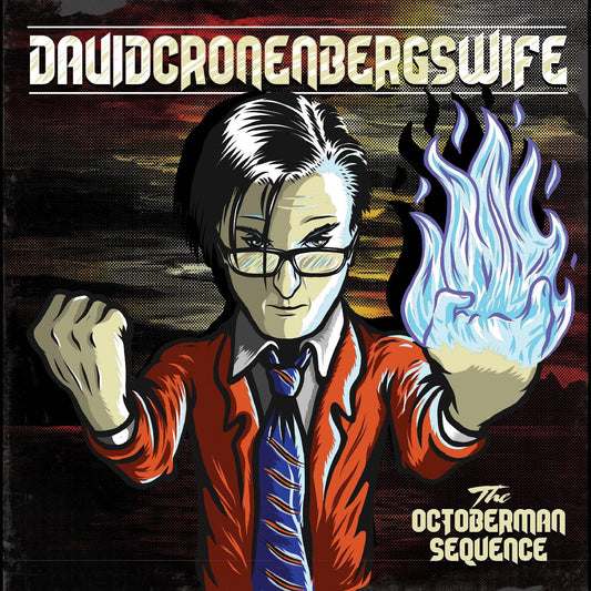 David Cronenberg's Wife - The Octoberman Sequence | - ROCK *NEW*