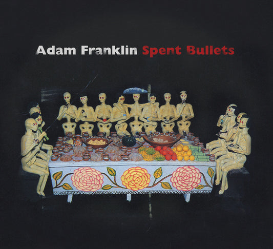 Franklin, Adam - Spent Bullets (CD) | - ROCK *NEW*