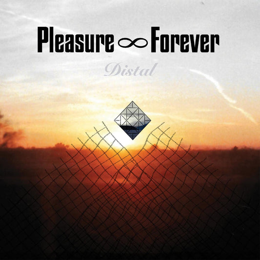 Pleasure Forever - Distal | - ROCK *NEW*