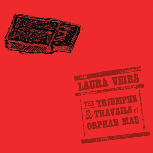 Veirs, Laura - The Triumphs and Travails of Orphan Mae | - ROCK *NEW*