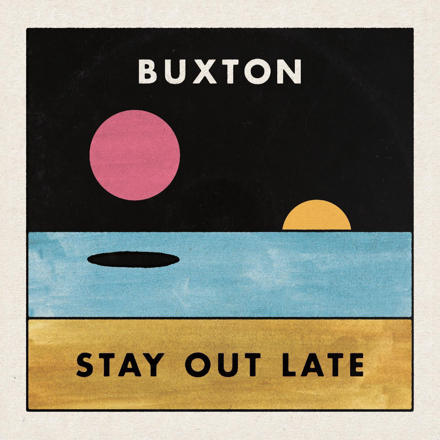 Buxton - Stay Out Late (CD) | Mint Mint - ROCK *NEW*