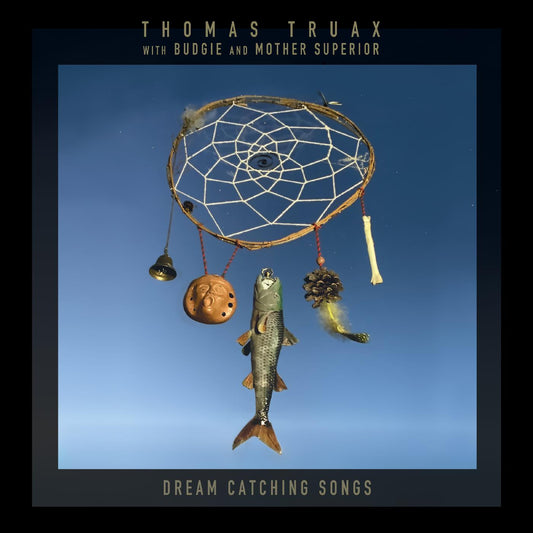 Truax, Thomas With Budgie And Mother Superior - Dream Catching Songs | - ROCK *NEW*
