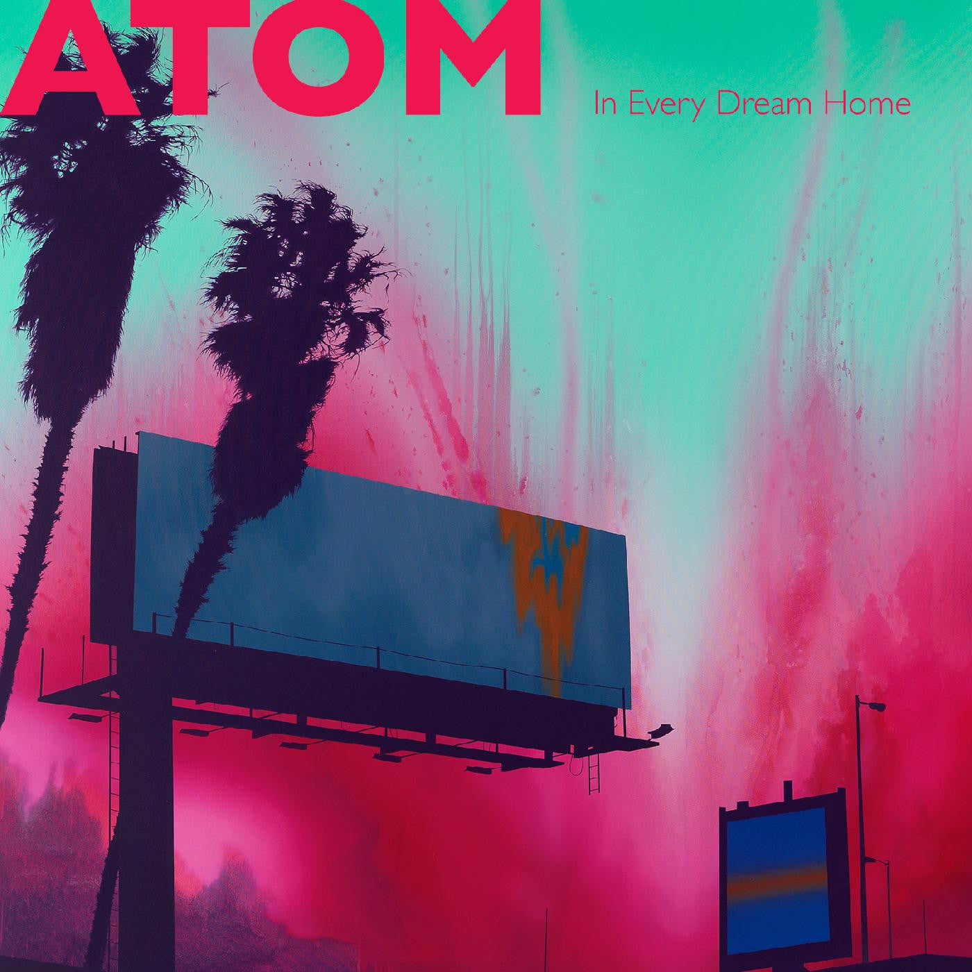 Atom - In Every Dream Home (COLOR VINYL) (Vinyl) | Mint (M) Mint (M) - ROCK *NEW*