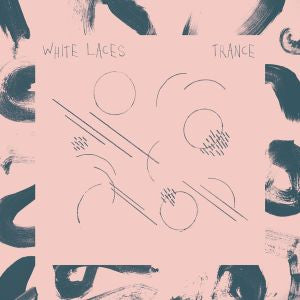 White Laces - Trance (Vinyl) | - ROCK *NEW*