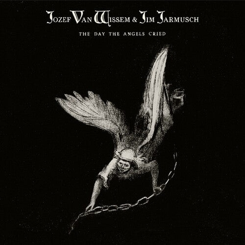 Jozef Van Wissem & Jim Jarmusch - The Day The Angels Cried (VINYL) | - ROCK *NEW*