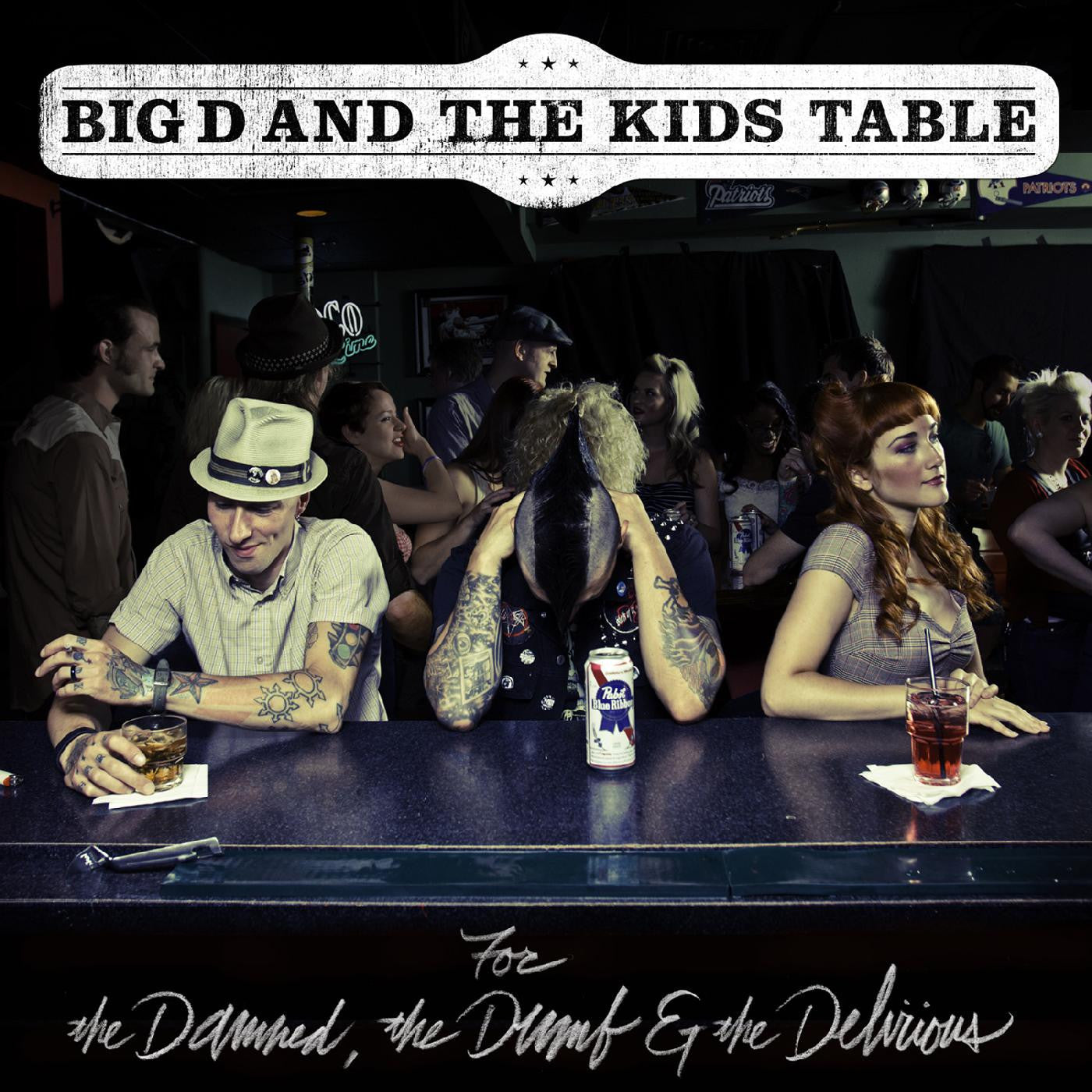 Big D & The Kids Table - For The Damned The Dumb & The Delirious (CD) | - ROCK *NEW*